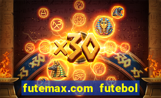 futemax.com futebol ao vivo